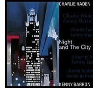 Vinile Charlie Haden / Kenny Barron - Night & The City (2 Lp)