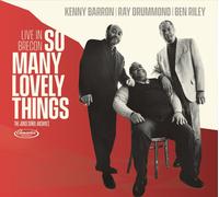 Kenny Barron / Drummond Ray / Riley Ben - So Many Lovely Things: Live In Brec...