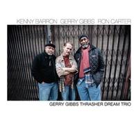 Kenny Barron, Gerry Gibbs & Ron Carter Thrasher Dream Trio (CD) Album
