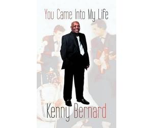 Kenny Bernard You Came Into My Life (Tascabile)