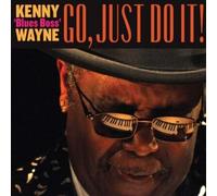 Kenny 'Blues Boss' Wayne Go, Just Do It (CD) Album
