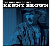 Kenny Brown The Wild Side Of Life (Vinyl LP)