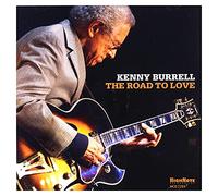Kenny Burrell - Kenny Burrell: The Road To Love [CD]