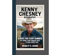 Kenny Chesney Biography: A Voice for Every Summer The Journey from Tennessee Roots to Global Country Icon