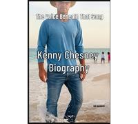 Kenny Chesney Biography: The Voice Beneath That Song