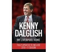 Kenny Dalglish My Liverpool Home (Tascabile)