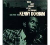 Kenny Dorham - Round About Midnight at the Cafe Bohemia