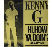 KENNY G - Hi, how ya doin'? (Gravity Mix, 1984) / Vinyl Maxi Single [Vinyl 12'']