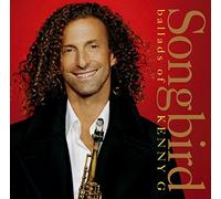 Kenny G - Songbird: Ballads Of