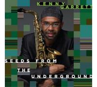 Kenny Garrett Seeds from the Underground (CD) Album