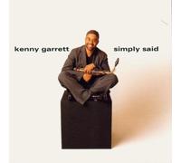 Kenny Garrett - Simply Said By Kenny Garrett (1999-06-28)