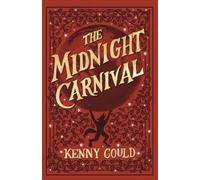 Kenny Gould The Midnight Carnival (Tascabile)