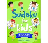 Kenny Jefferson Sudoku for Kids 8-12 (Tascabile)