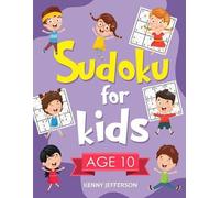 Kenny Jefferson Sudoku for Kids Age 10 (Tascabile)