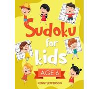 Kenny Jefferson Sudoku for Kids Age 6 (Tascabile)