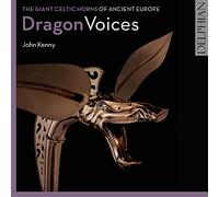 John Kenny John Kenny: Dragon Voices: The Giant Celtic Horns of Ancient Eur (CD)
