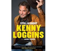 Kenny Loggins Still Alright (Tascabile)