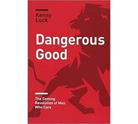 Kenny Luck Dangerous Good (Tascabile) Rise of Guys