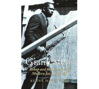 Kenny Mathieson Giant Steps: Bebop And The Creators Of Modern Jazz, (Tascabile)