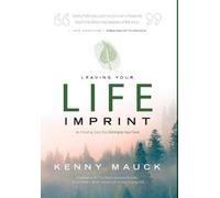 Kenny Mauck Leaving Your Life Imprint (Copertina rigida)
