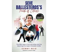 Kenny Reid Seve Ballesteros's Touch of Class (Copertina rigida)