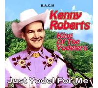 Kenny Roberts: King Of The Yodelers