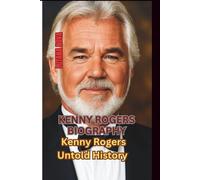 KENNY ROGERS BIOGRAPHY: Kenny Rogers Untold History