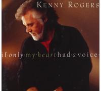 Kenny Rogers - If Only My Heart Had A Voice by Kenny Rogers (2003-11-18)