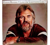 Kenny Rogers - LOVE OR SOMETHING LIKE IT 7" (VINYL 45) UK UNITED ARTISTS 1978