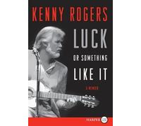 Kenny Rogers Luck or Something Like It Large Print (Tascabile)