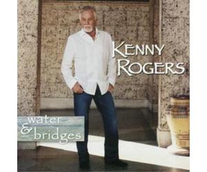 Kenny Rogers Water and Bridges (CD) Album
