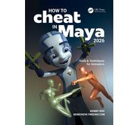 Kenny Roy Genevieve Freckelton How to Cheat in Maya 2026 (Tascabile)