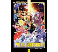 Kenny Ruiz Star Wars: Path of the Lightsaber, Vol. 1 (Tascabile)