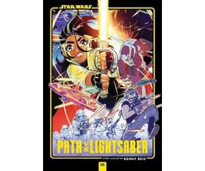 Kenny Ruiz Star Wars: Path of the Lightsaber, Vol. 1 (Tascabile)