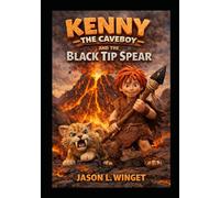 Kenny the Caveboy: The Black Tip Spear