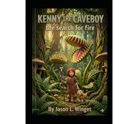 Kenny the Caveboy: the search for fire