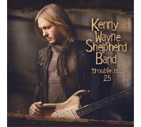 KENNY WAYNE SHEPHERD - Trouble is 25 (2022) CD + DVD preorder