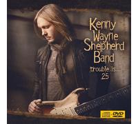 KENNY WAYNE SHEPHERD - Trouble is 25 (2022) CD + DVD preorder
