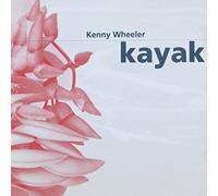 Kenny Wheeler - Kayak