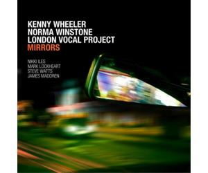 Kenny Wheeler & Norma Winstone & London Vocal Project Mirrors (CD) Album