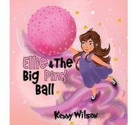 Kenny Wilson Ellie and The Big Pink Ball (Copertina rigida)