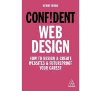 Kenny Wood Confident Web Design (Copertina rigida) Confident Series