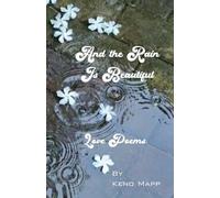 Keno Mapp And The Rain Is Beautiful (Tascabile)