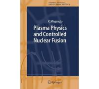 Kenro Miyamoto Plasma Physics and Controlled Nuclear Fusion (Copertina rigida)