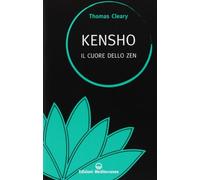 Kensho. Il cuore dello zen