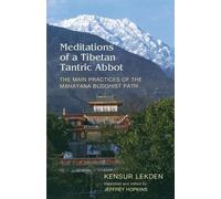 Kensur Lekden Meditations of a Tibetan Tantric Abbot (Tascabile)