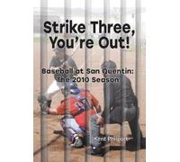 Kent A Philpott Strike Three, You're Out (Tascabile)
