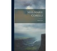 Kent Carr Miss Marie Corelli (Tascabile)