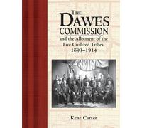 Kent Carter The Dawes Commission (Copertina rigida)