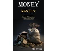 Kent Chill Money Mastery (Tascabile)